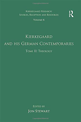 Kierkegaard And His German Contemporaries Tome Ii Theology 1st Edition Jon Stewart Ed