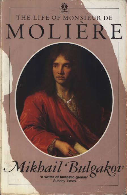 The Life Of Monsieur De Molire Mikhail A Bulgakov Mirra Ginsburg