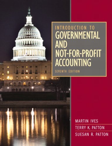 Introduction To Governmental And Notforprofit Accounting 7th Edition Martin Ives