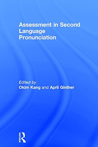 Assessment In Second Language Pronunciation 1st Edition Okim Kang