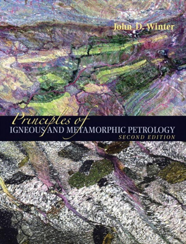 Principles Of Igneous And Metamorphic Petrology 2nd John Dunann Winter