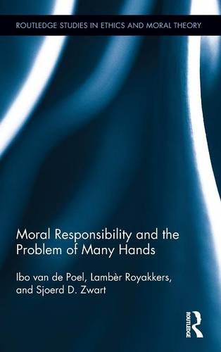 Moral Responsibility And The Problem Of Many Hands 1st Edition Ibo Van De Poel