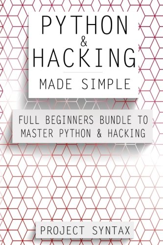 Python And Hacking Made Simple Project Syntax