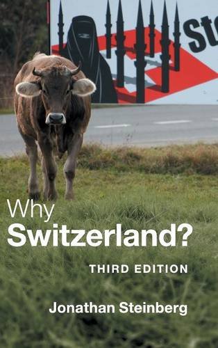Why Switzerland 3rd Edition Jonathan Steinberg