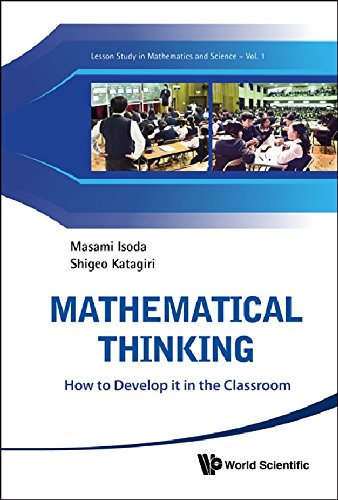 Mathematical Thinking How To Develop It In The Classroom Masami Isoda