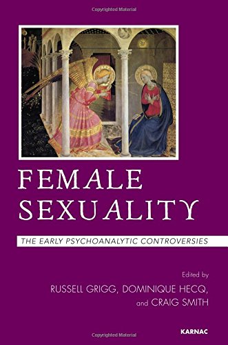 Female Sexuality The Early Psychoanalytic Controversies Russell Grigg