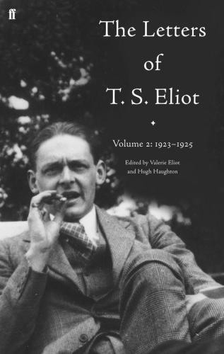 The Letters Of T S Eliot Volume 2 19231925 Ts Eliot