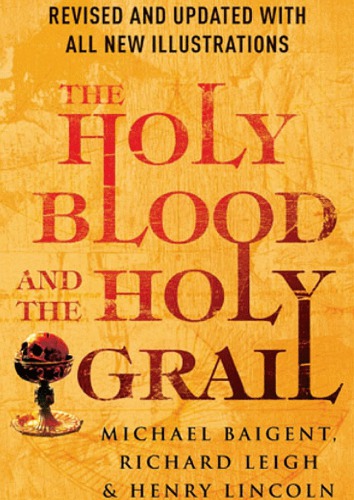 The Holy Blood And The Holy Grail Michael Baigent Richard Leigh