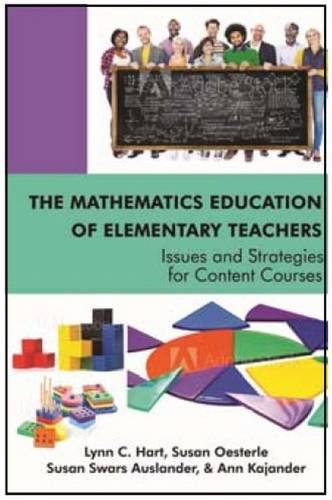 The Mathematics Education Of Elementary Teachers Issues And Strategies For Content Courses Lynn C Hart
