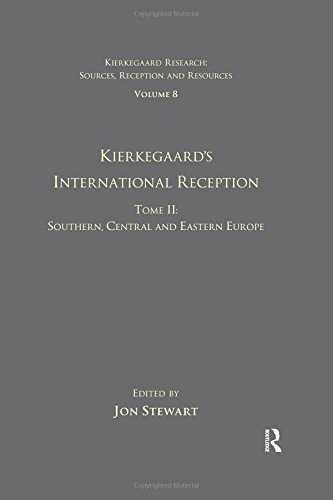 Kierkegaards International Reception Southern Central And Eastern Europe 1st Edition Jon Stewart