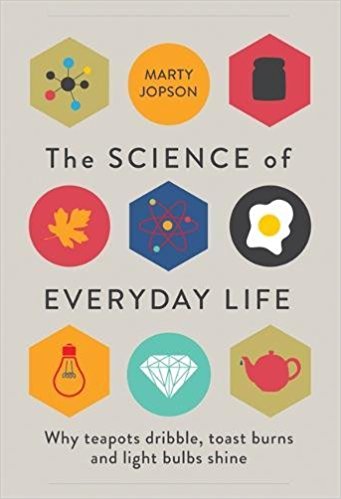 The Science Of Everyday Life Marty Jopson