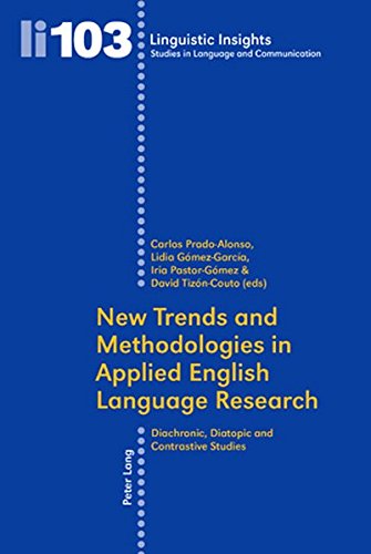 New Trends And Methodologies In Applied English Language Research Diachronic Diatopic And Contrastive Studies 1st Edition Jos Carlos Prado Alonso