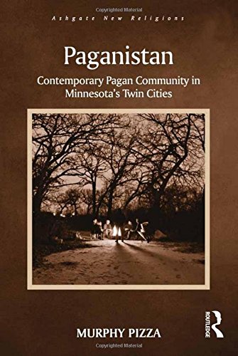 Paganistan Contemporary Pagan Community In Minnesotas Twin Cities 1st Edition Murphy Pizza