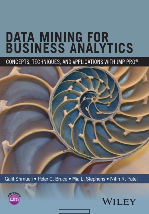 Data Mining For Business Analytics Concepts Techniques And Applications With Jmp Pro Galit Shmueli