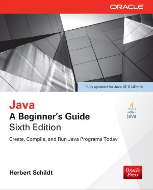 Java A Beginners Guide 6th Edition Herbert Schildt