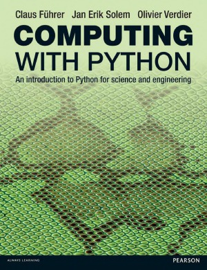 Computing With Python An Introduction To Python For Science Engineering Claus Fuher