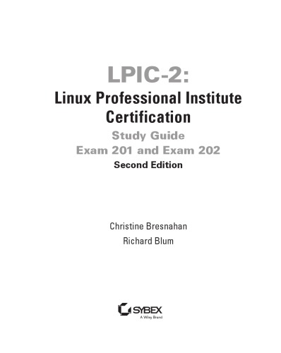 Lpic2 Linux Professional Institute Certification Study Guide Exam 201 And Exam 202 2nd Christine Bresnahan