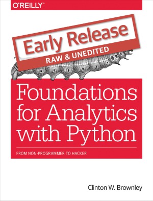 Foundations For Analytics With Python Early Release Clinton W Brownley