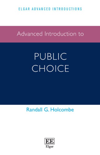 Advanced Introduction To Public Choice Holcombe Randall G
