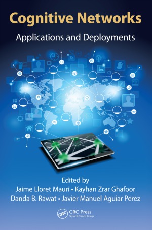 Cognitive Networks Applications And Deployments Jaime Lloret Mauri