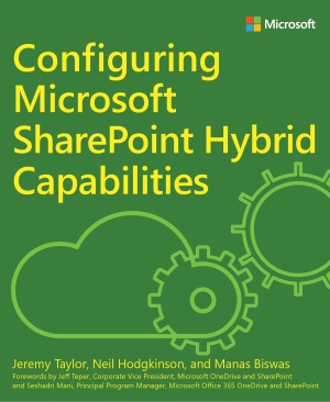 Configuring Sharepoint Hybrid Capabilities Jeremy Taylor Neil Hodgkinson