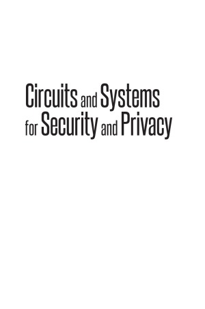 Circuits And Systems For Security And Privacy Farhana Sheikh