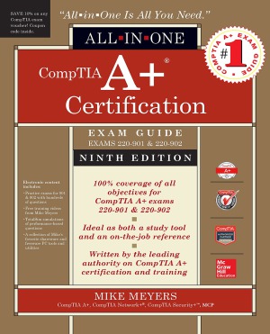 Comptia A Certification Allinone Exam Guide Exams 220901 220902 9th Edition Mike Meyers