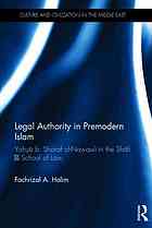 Legal Authority In Premodern Islam Yahya B Sharaf Alnawawi In The Shafii School Of Law Halim
