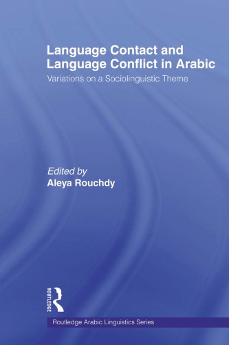 Language Contact And Language Conflict In Arabic Rouchdy Aleya