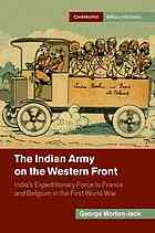 The Indian Army On The Western Front Indias Expeditionary Force To France And Belgium In The First World War Mortonjack