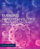 Emerging Nanotechnologies For Diagnostics Drug Delivery And Medical Devices Cholkar