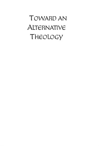 Toward An Alternative Theology Confessions Of A Nondualist Christian Sara Grant