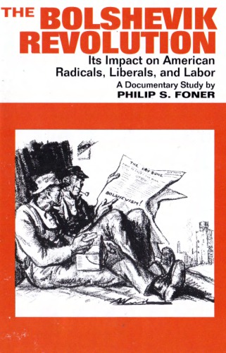 The Bolshevik Revolution Centenil Edition Philip Sheldon Foner