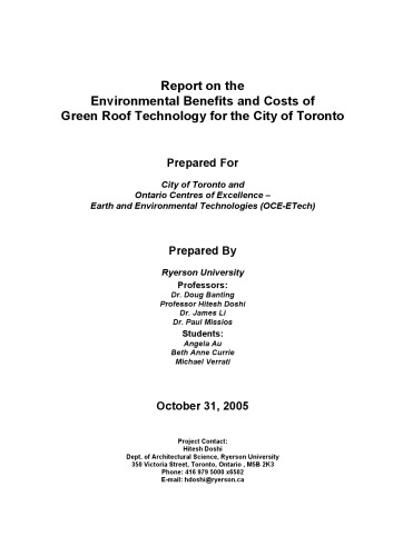 Report On The Environmental Benefits And Costs Of Green Roof Technology For The City Of Toronto Doug Banting Hitesh Doshi James Li Paul Missios Angela Au Beth Anne Currie Michael Verrati