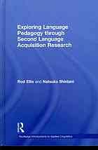 Exploring Language Pedagogy Through Second Language Acquisition Research Ellis