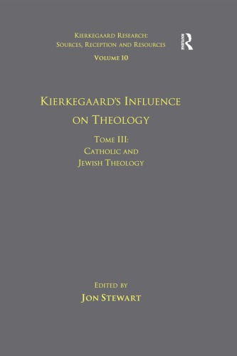 Kierkegaards Influence On Theology Catholic And Jewish Theology Jon Stewart
