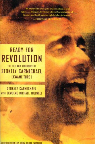 Ready For Revolution The Life And Struggles Of Stokely Carmichael Kwame Ture Stokely Carmichael
