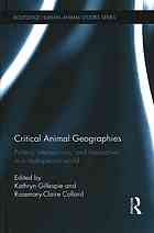 Critical Animal Geographies Politics Intersections And Hierarchies In A Multispecies World Collard