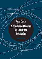 A Condensed Course Of Quantum Mechanics Cejnar Pavel