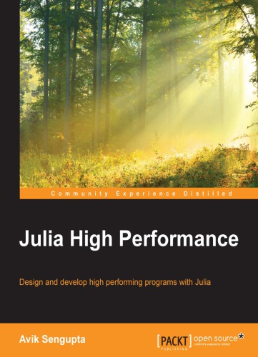 Julia High Performance Design And Develop High Performing Programs With Julia Sengupta