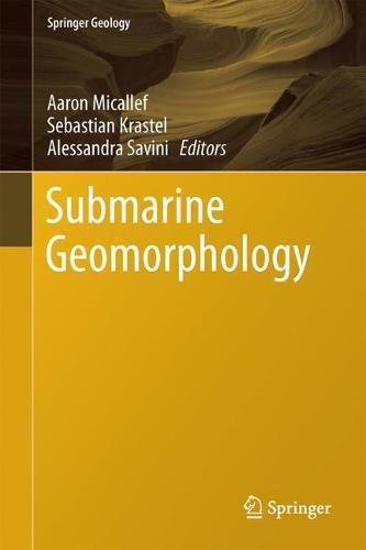 Submarine Geomorphology Aaron Micallef Sebastian Krastel Alessandra Savini Eds