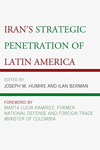 Irans Strategic Penetration Of Latin America Berman Ilan Humire