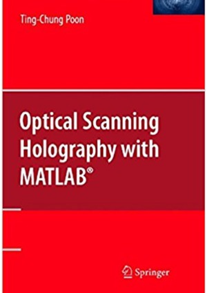 Optical Scanning Holography With Matlab Poon Tingchung