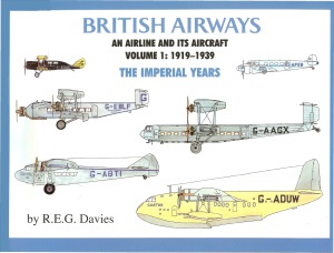 British Airwaysan Airline And Its Aircraft 19191939 Imperial Years Reg Davies