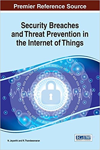 Security Breaches And Threat Prevention In The Internet Of Things 1st Edition N Jeyanthi