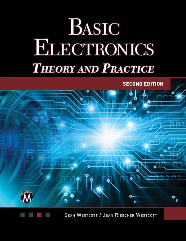 Basic Electronics Theory And Practice 2nd Edition Sean Westcott