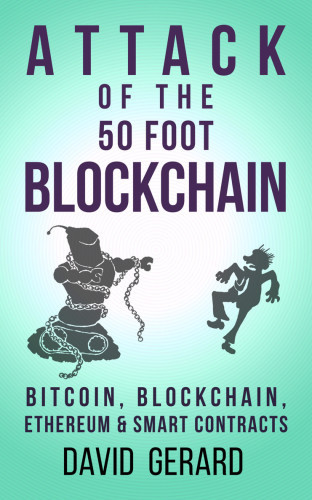 Attack Of The 50 Foot Blockchain Bitcoin Blockchain Ethereum Smart Contracts David Gerard