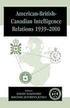Americanbritishcanadian Intelligence Relations 19392000 Jeffreysjones