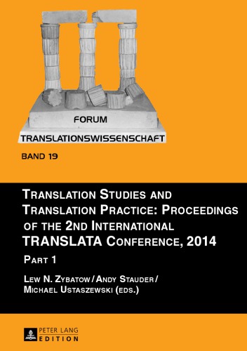 Translation Studies And Translation Practice Proceedings Of The 2nd International Translata Conference 2014part 1 Stauder