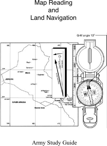 Map Reading And Land Navigation Army Study Guide Coll